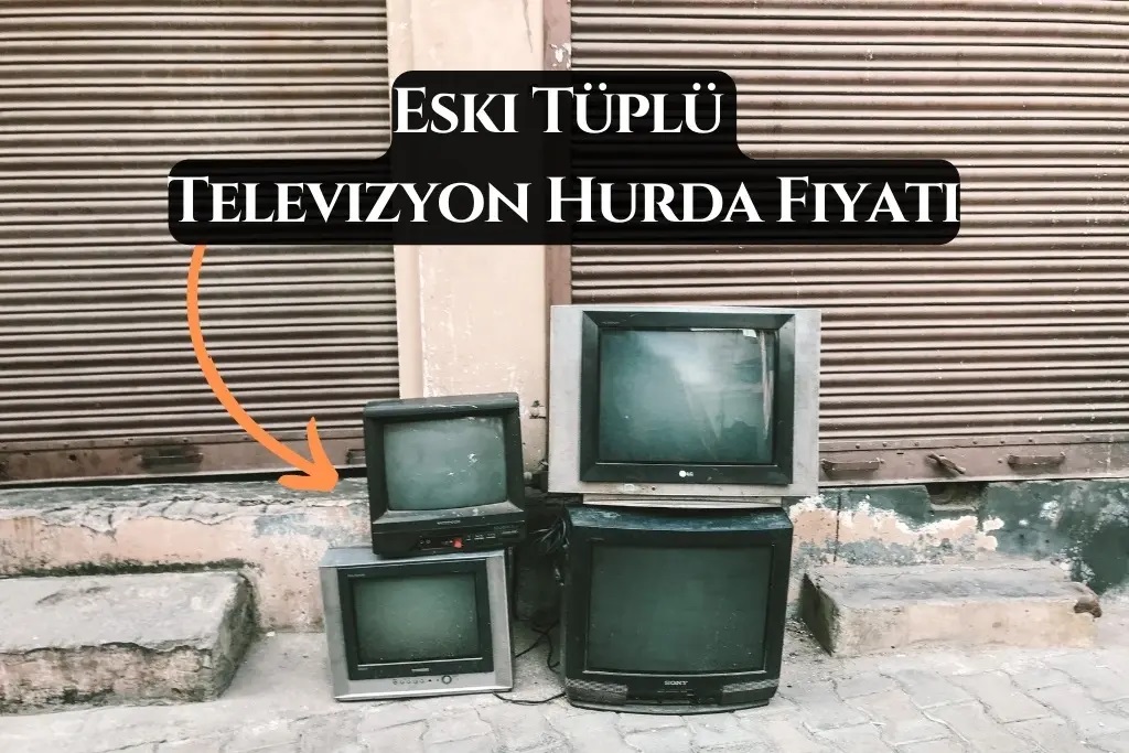 Eski Tüplü LCD Televizyon Hurda Fiyatı 